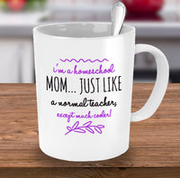 Load image into Gallery viewer, Homeschool Coffee Mug - Funny Homeschooling Gift For Moms - &quot;I&#39;m A Homeschool Mom&quot;
