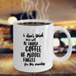 Coffee Lover Mug - Funny Coffee Lovers Gift Idea - "I Don't Think There Will Be Enough Coffee"