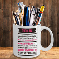 Load image into Gallery viewer, Mom Coffee Mug - Funny Gift For Moms - Coffee Lovers Mug For Women - &quot;Toddler Emotionally Unstable&quot;
