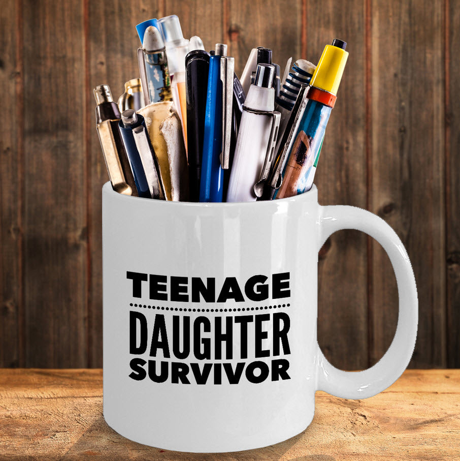 Dad Mom Coffee Mug - Mother Or Fathers Day Gift - Funny Mom/Dad Gift - "Teenage Daughter Survivor"