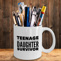 Load image into Gallery viewer, Dad Mom Coffee Mug - Mother Or Fathers Day Gift - Funny Mom/Dad Gift - &quot;Teenage Daughter Survivor&quot;
