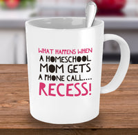 Load image into Gallery viewer, Homeschool Coffee Mug - Funny Homeschooling Gift For Moms - &quot;What Happens When A Homeschool Mom&quot;
