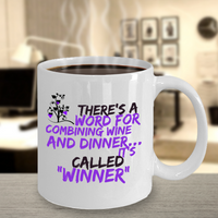 Wine Lover Coffee Mug - Funny Ceramic Wine Lovers Gift For Women - "There's A Word"