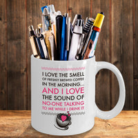 Load image into Gallery viewer, Coffee Lover Mug - Funny Coffee Lovers Gift Idea - &quot;I Love The Smell Of Freshly Brewed Coffee&quot;
