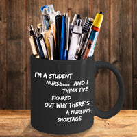 Student Nurse Coffee Mug - Funny Nursing Student Gift - Nursing School Gift - "I'm A Student Nurse"