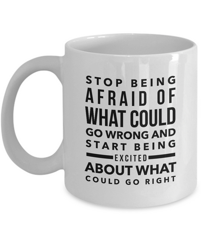 Inspirational Coffee Mug - Inspiring Motivational And Encouraging Gift - 