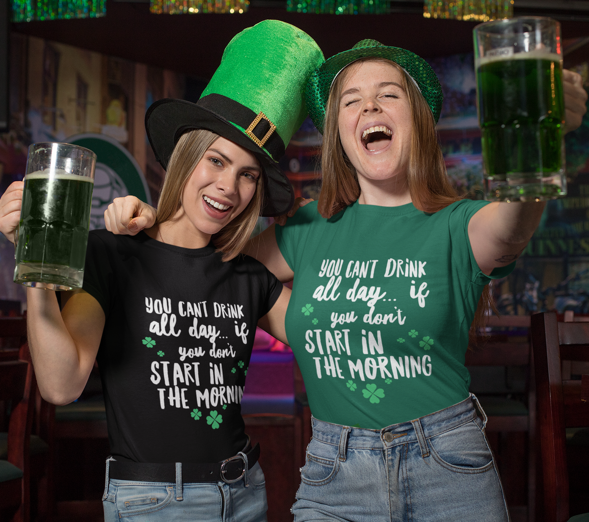Irish T Shirt For Men Or Women  - Funny St Patricks Day Shirt - Irish Themed Gifts - "You Can't Drink All Day"