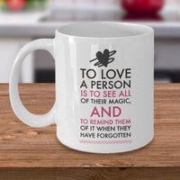 Valentines Day Or Mug - Love Mug - Anniversary Gift - Husband Wife Gift - "To Love A Person"