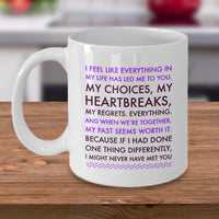 Valentines Day Or Anniversary Coffee Mug - Love Mug - Anniversary Gift -"I Feel Like Everything"
