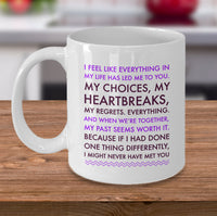 Load image into Gallery viewer, Valentines Day Or Anniversary Coffee Mug - Love Mug - Anniversary Gift -&quot;I Feel Like Everything&quot;
