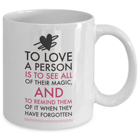 Valentines Day Or Mug - Love Mug - Anniversary Gift - Husband Wife Gift - "To Love A Person"