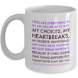 Valentines Day Or Anniversary Coffee Mug - Love Mug - Anniversary Gift -"I Feel Like Everything"