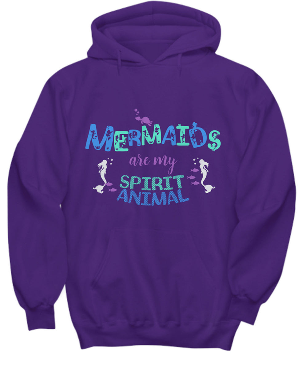 Mermaid Hoodie For Women - Mermaid Gift For Mermaid Lovers - "Mermaids Are My Spirit Animal"
