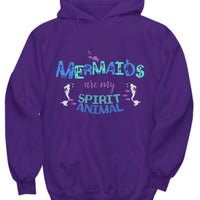 Mermaid Hoodie For Women - Mermaid Gift For Mermaid Lovers - "Mermaids Are My Spirit Animal"