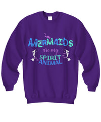 Load image into Gallery viewer, Mermaid Sweatshirt For Women - Mermaid Gift For Mermaid Lovers - &quot;Mermaids Are My Spirit Animal&quot;
