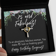75th Birthday Gift For Women. 75th Birthday Necklace. Mom 75th Birthday Jewelry Card. Turning 75 Gift For Her. Seventy Five and Fabulous Present - To An Absolutely Fabulous Woman