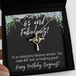 65th Birthday Gift For Women. 65th Birthday Necklace. Mom 65th Birthday Jewelry Card. Turning 65 Gift For Her. Sixty Five and Fabulous Present - To An Absolutely Fabulous Woman