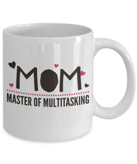 Load image into Gallery viewer, Mom Coffee Mug - Funny Gift For Moms - Coffee Lovers Mug For Women - &quot;Mom, Master Of Multi-Tasking&quot;
