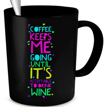 Coffee Themed Mug - Funny Coffee And Wine Lovers Gift Idea - 