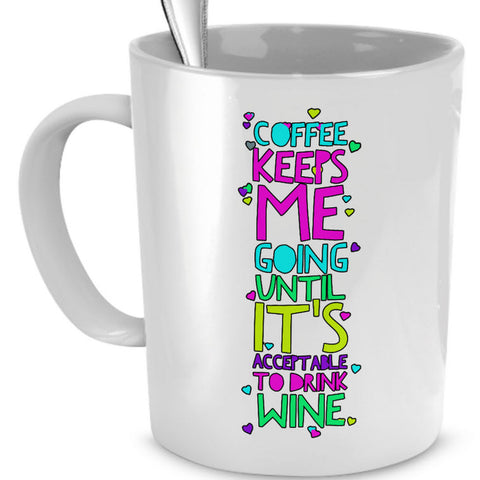 Coffee Themed Mug - Funny Coffee And Wine Lovers Gift Idea - 