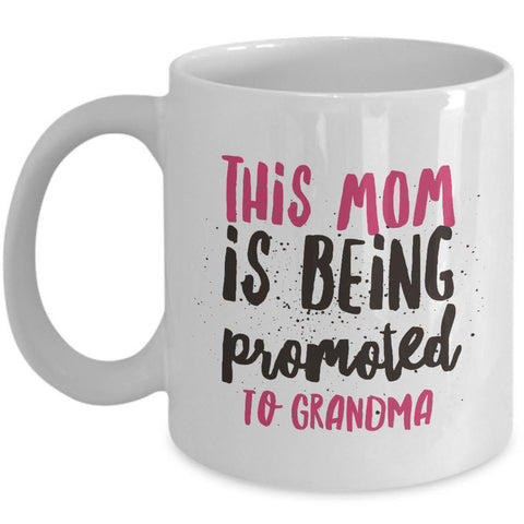 Grandma Coffee Mug - Funny Gift For New Grandmas Or Future Grandmas - 