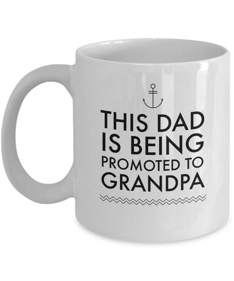 Grandpa Coffee Mug - Fathers Day Birthday Or Christmas Gift For Dads - "This Dad Is Being Promoted"