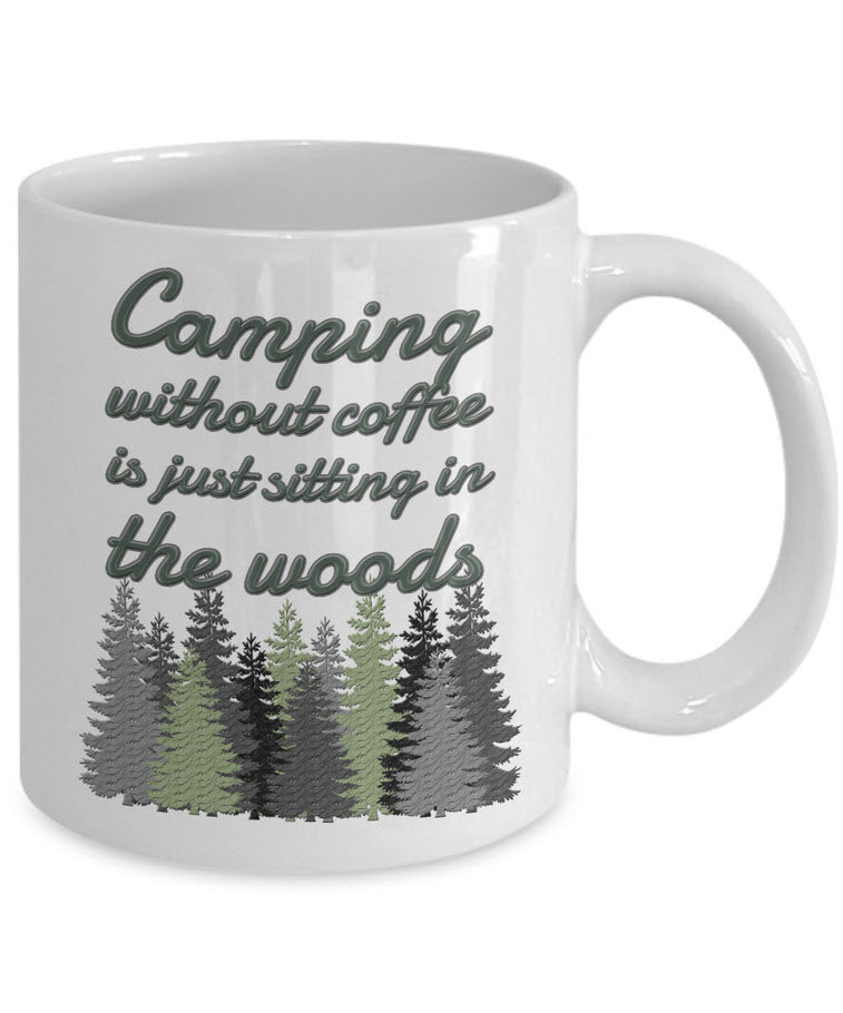 Camping Coffee Mug - Gift For Campers - Ceramic Outdoors Mug - "Camping Without Coffee"