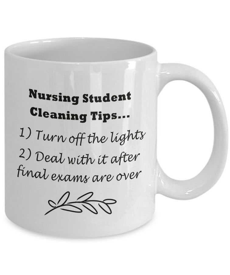 Student Nurse Coffee Mug - Funny Nursing Student Gift - "Nursing Student House Cleaning Tips"