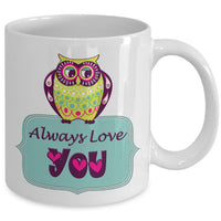 Valentines Day Or Anniversary Coffee Mug - Owl Love Mug - Anniversary Gift - "Owl Always Love You"