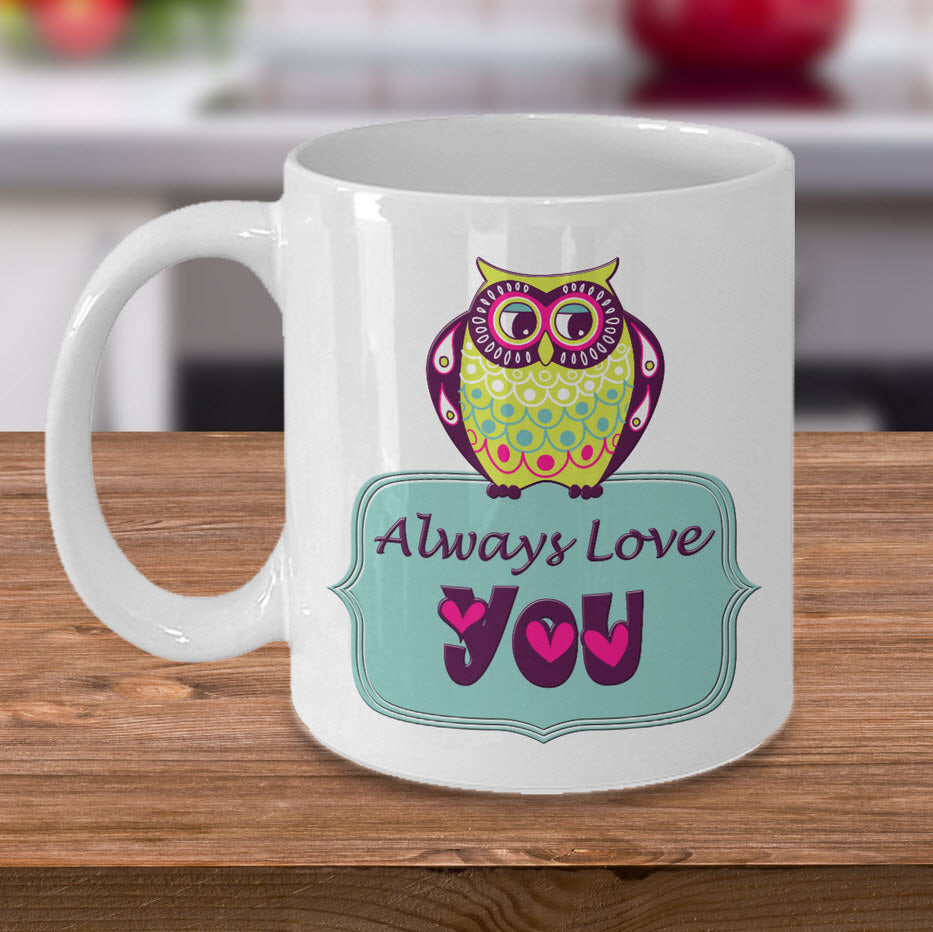 Valentines Day Or Anniversary Coffee Mug - Owl Love Mug - Anniversary Gift - "Owl Always Love You"