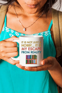 Load image into Gallery viewer, Reading Coffee Mug - Book Lovers Gift For Readers - Reading Gift Mug - &quot;It Is Not Just A Hobby&quot;
