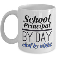 School Principal Coffee Mug - Gift For School Principals - "School Principal By Day Chef By Night"