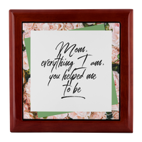 Wooden Keepsake Jewelry Box For Mom - Gifts For Mom - Mom Birthday Gifts - "Mom Everything I Am"