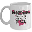 Reading Coffee Mug - Book Lovers Gift For Readers - Book Mug - "Reading Takes Me To My Happy Place"