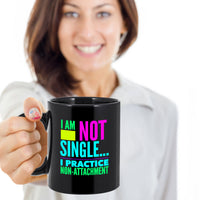Load image into Gallery viewer, Adult Humor Coffee Mug - Funny Coffee Mug For Women Or Men - &quot;I&#39;m Not Single&quot;
