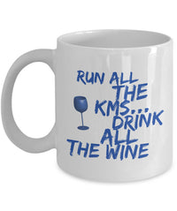 Load image into Gallery viewer, Running Coffee Mug - Funny Runner Or Jogging Lover Gift Idea - &quot;Run All The KMS Drink All The Wine&quot;
