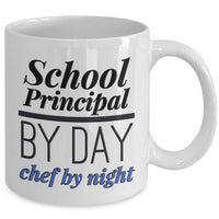 School Principal Coffee Mug - Gift For School Principals - "School Principal By Day Chef By Night"