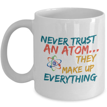 Science Mug - Adult Humor Coffee Mug - Chemistry Mug -