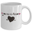 Best Friend Coffee Mug - Friend Gift Idea For Men Or Women - "You're My Person"