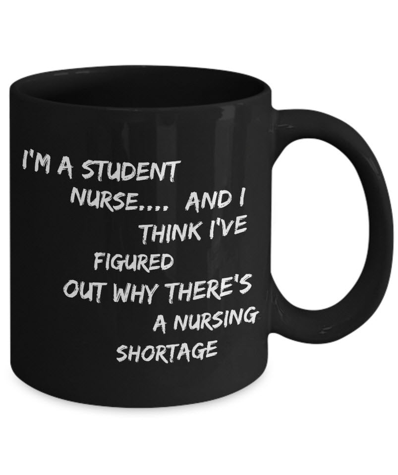 Student Nurse Coffee Mug - Funny Nursing Student Gift - Nursing School Gift - "I'm A Student Nurse"
