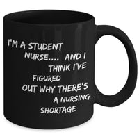 Student Nurse Coffee Mug - Funny Nursing Student Gift - Nursing School Gift - "I'm A Student Nurse"