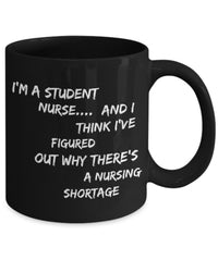 Load image into Gallery viewer, Student Nurse Coffee Mug - Funny Nursing Student Gift - Nursing School Gift - &quot;I&#39;m A Student Nurse&quot;
