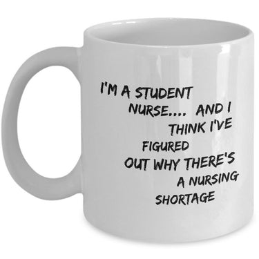 Student Nurse Coffee Mug - Funny Nursing Student Gift - Nursing School Gift - 