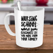 Nurse Coffee Mug - Funny Student Nurse Gift - "Nursing School - Where Your Classmates See You More"