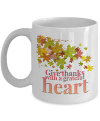 Load image into Gallery viewer, Thanksgiving Coffee Mug - Autumn Leaf Mug - Grateful Mug - &quot;Give Thanks With A Grateful Heart&quot;
