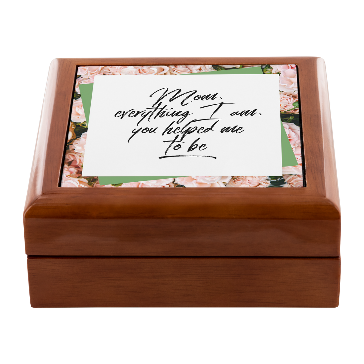 Wooden Keepsake Jewelry Box For Mom - Gifts For Mom - Mom Birthday Gifts - "Mom Everything I Am"