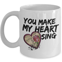 Valentines Day Coffee Mug - Anniversary Gift - Love Mug - Cute Heart Mug - "You Make My Heart Sing"