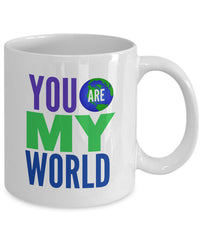 Load image into Gallery viewer, Valentines Day Or Anniversary Coffee Mug - Love Quote Mug - Anniversary Gift -&quot;You Are My World&quot;
