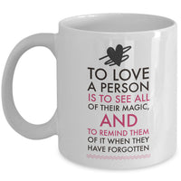Valentines Day Or Mug - Love Mug - Anniversary Gift - Husband Wife Gift - "To Love A Person"