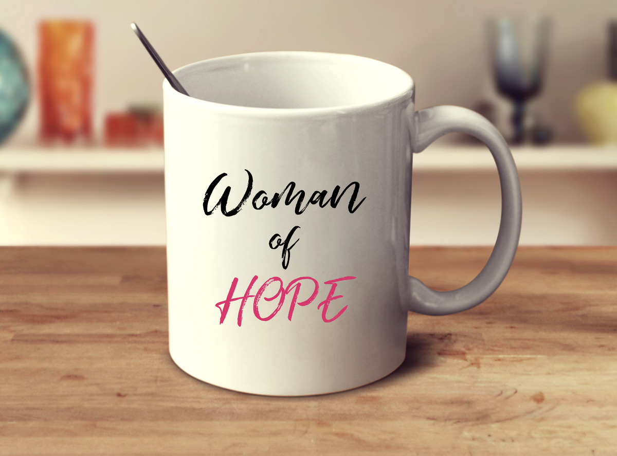 Christian Womans Coffee Mug - Faith Mug For Women "Woman Of Hope"